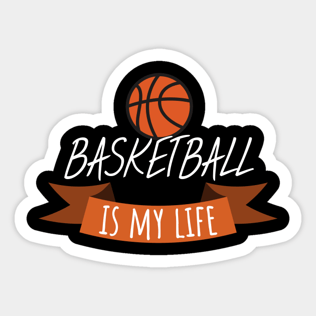 Basketball is my life Sticker by maxcode